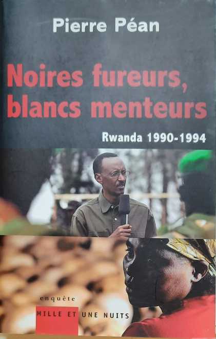 Book cover 108: Péan Pierre | Noires fureurs, blancs menteurs. Rwanda 1990-1994