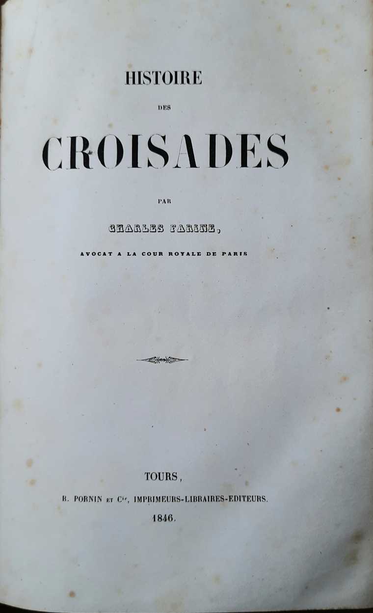 Book cover 18460004: FARINE Charles (avocat à la cour royale de Paris) | Histoire des Croisades