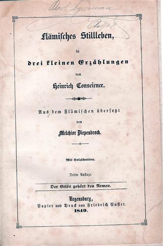 Book cover 18490001: CONSCIENCE Hendrik | Flämisches Stilleben in drei kleinen Erzählungen von Heinrich Conscience. Aus dem Flämischen übersetzt von Melchior Diepenbrock. Mit Holzschnitten.
