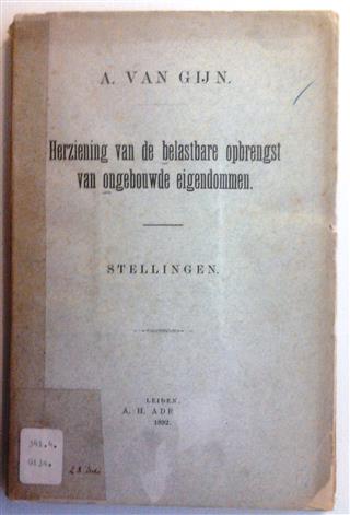 Book cover 18920023: VAN GIJN A.  | Herziening van de belastbare opbrengst van ongebouwde eigendommen. Dissertatie.