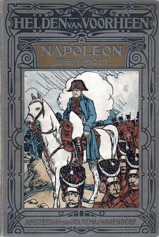 Book cover 19120010: MOLT E.  | De Geschiedenis van Napoleon - met 16 platen
