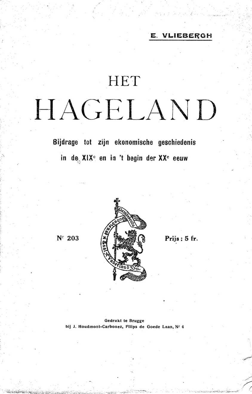 Het Hageland - Bijdrage tot zijn ekonomische geschiedenis in de XIXe en in't begin der Xxe eeuw.