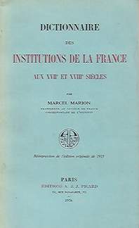 Book cover 19230018: MARION Marcel | Dictionnaire des institutions de la France aux XVIIe et XVIIIe siècles.