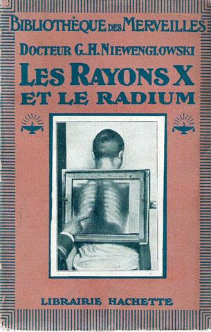 Book cover 19240012: Niewenglowski Dr G. H. | Les rayons X et le radium - Avec 147 gravures