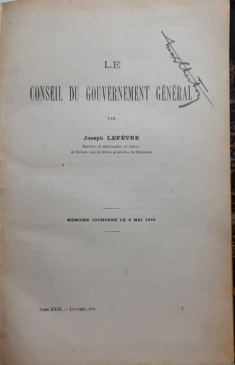 Book cover 19280012: LEFEVRE Joseph (Dr en philo et lettres, Archiviste aux Arch. gén. du Royaume) | Le Conseil du Gouvernement général institué par Joseph II