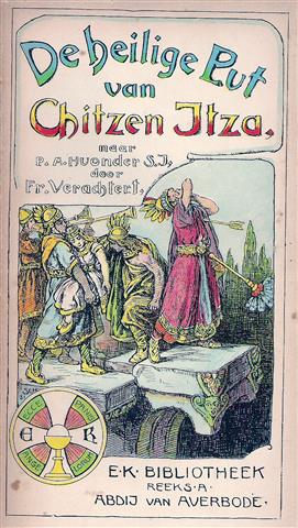Book cover 19320016: HUONDER Anton s.j., bewerkt door Fr. Verachtert, illustraties van Fr. Schuhwerk | De heilige put van Chitzen-Itza. Een vertelling uit Yukatan.