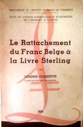 Book cover 19350010: CLOQUETTE Ludovic | Le rattachement du Franc Belge à la Livre Sterling 