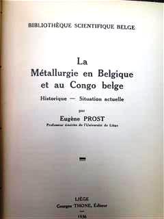 Book cover 19360071: PROST Eugène | La Métallurgie en Belgique et au Congo belge. Historique - Situation actuelle