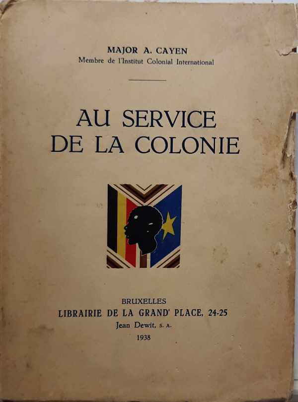 Book cover 19380071: CAYEN A. major | Au service de la colonie [Congo Belge]