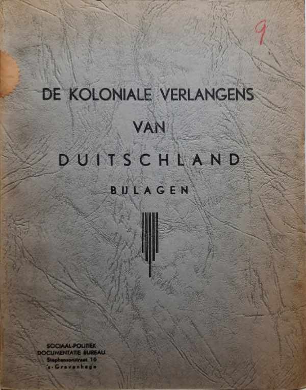 Book cover 193906328527: NN | De koloniale verlangens van Duitschland - Bijlagen (het hoofddeel leveren wij als PDF-bestand)