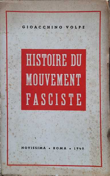 Book cover 19400038: VOLPE GIOACCHINO | Histoire du Mouvement fasciste