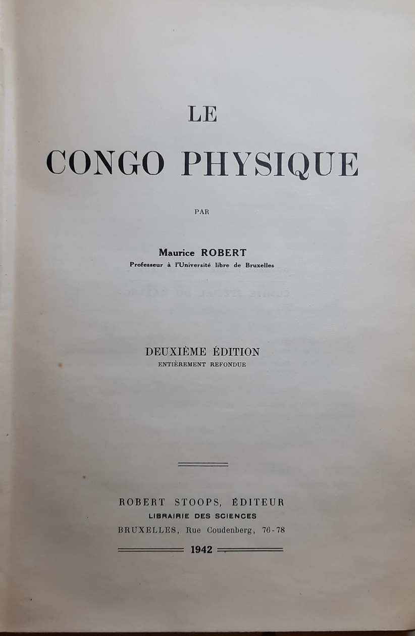 ROBERT Maurice Prof - Le Congo physique