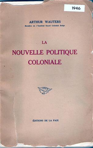 Book cover 19460005: WAUTERS Arthur  | La nouvelle politique coloniale