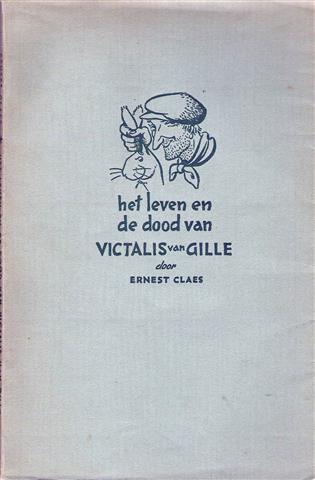 Book cover 19510032: CLAES Ernest | Het leven en de dood van Victalis van Gille