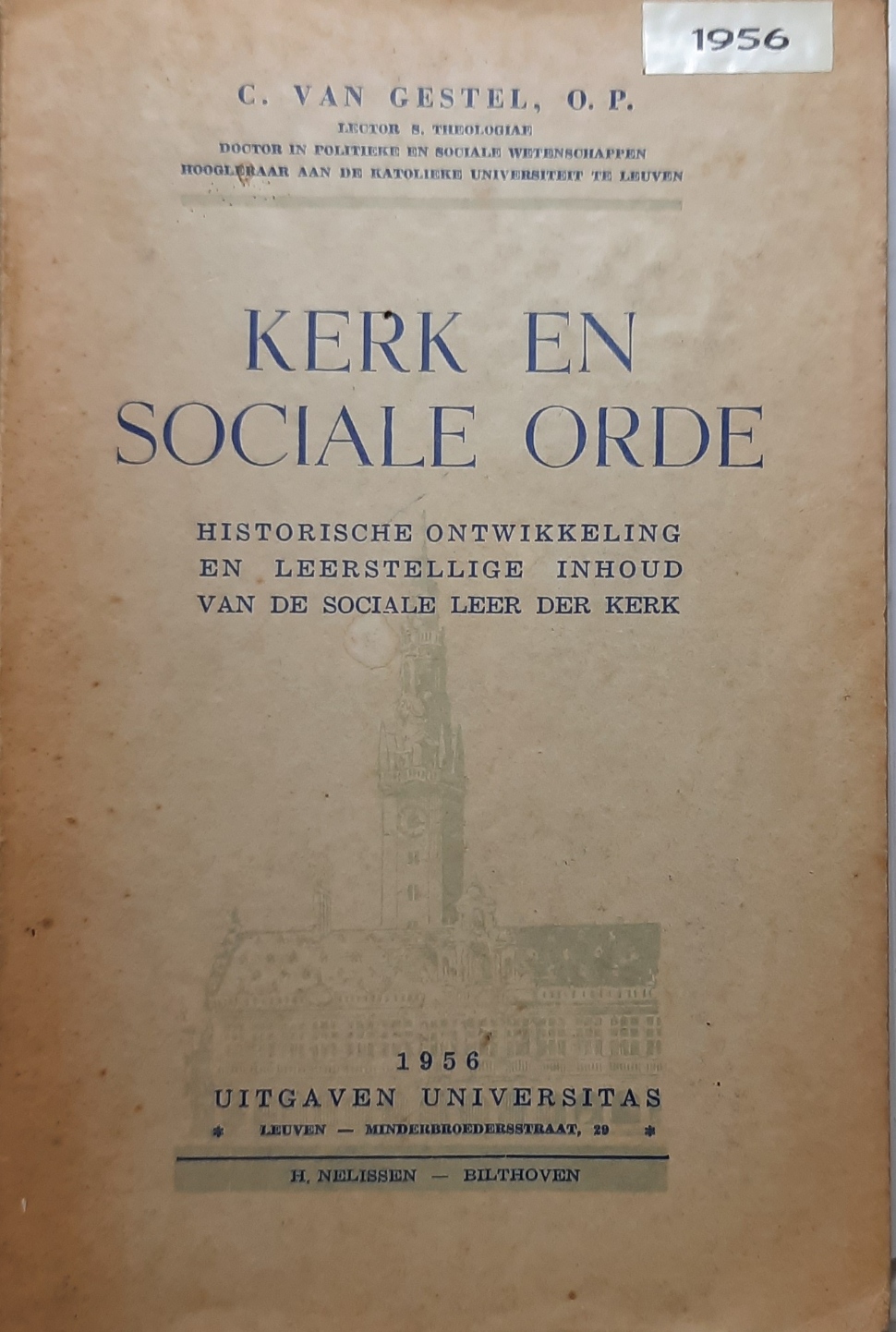 Book cover 19560005: VAN GESTEL C.  | Kerk en sociale orde - Historische ontwikkeling en leerstellige inhoud van de sociale leer der Kerk