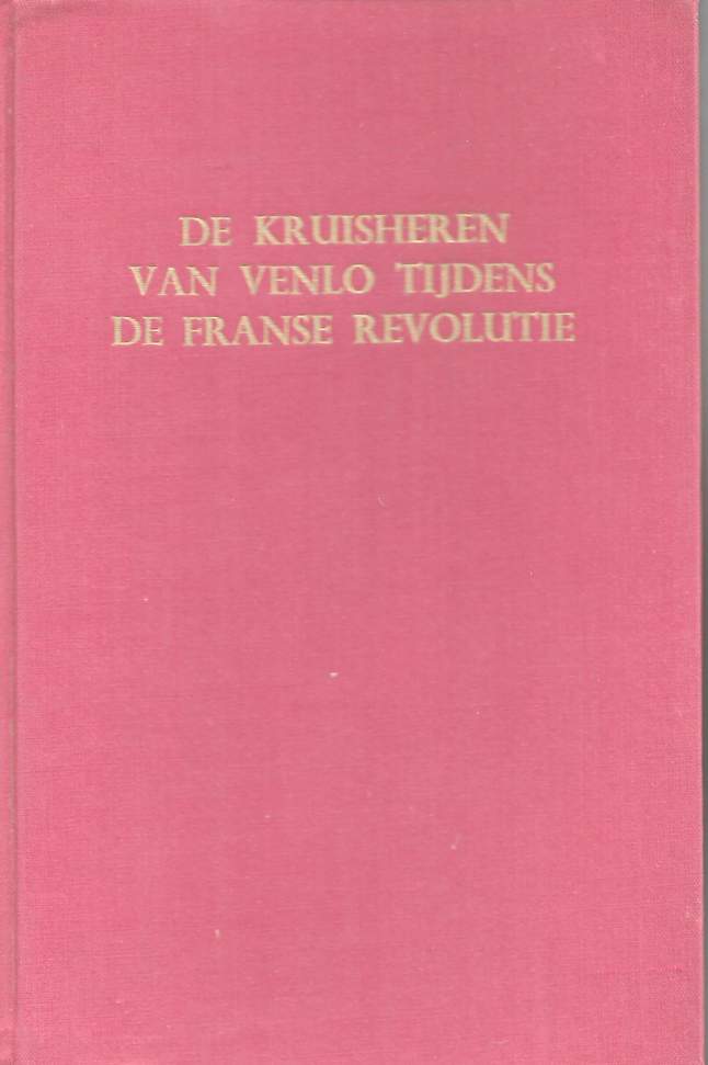 Book cover 19560043: COLSON M. (kruisheer) | De Kruisheren van Venlo tijdens de Franse Revolutie