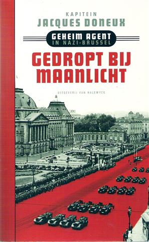 Book cover 19560048: DONEUX Jacques | Gedropt bij maanlicht. Geheim agent in nazi-Brussel