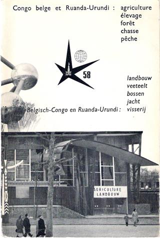 Book cover 19580041: STANER Pierre [intro] | De landbouw, de veeteelt, de bossen, de jacht, de visserij van Belgisch-Congo en Ruanda-Urundi op de Algemene Wereldtentoonstelling te Brussel 1958 - L