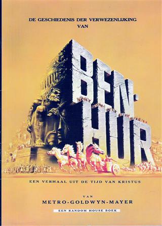 Book cover 19590051: METRO-GOLDWYN-MAYER | De geschiedenis der verwezenlijking van Ben-Hur. Een verhaal uit de tijd van Kristus.