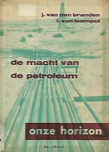 Book cover 19600021: VAN DEN BRANDEN J. & VAN LEEMPUT L. Dr | De macht van petroleum