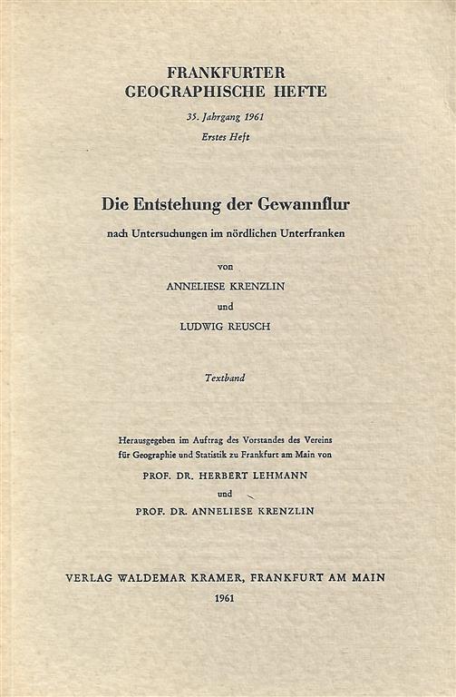 Book cover 19610049: KRENZLIN ANNELIESE UND LUDWIG REUSCH | Die Entstehung des Gewannflur nach Untersuchungen im nördlichen Unterfranken.