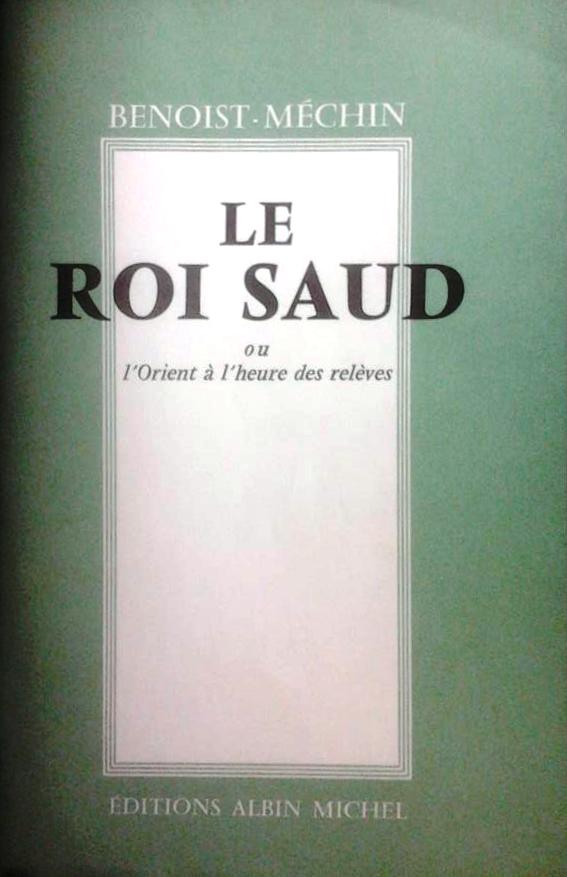 Book cover 19616: BENOIST-MECHIN | Le roi saud ou l
