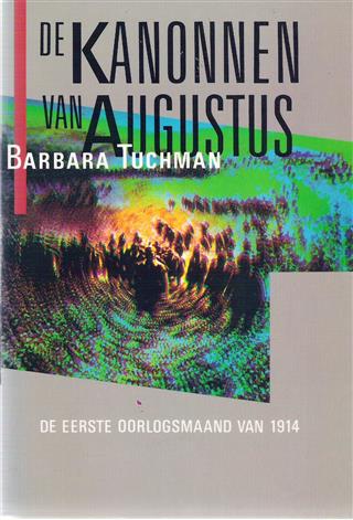 Book cover 19620150: TUCHMAN Barbara | De kanonnen van Augustus. De eerste oorlogsmaand van 1914.