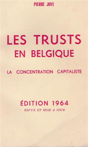 Book cover 19640005: JOYE Pierre  | Les trusts en Belgique: la concentration capitaliste