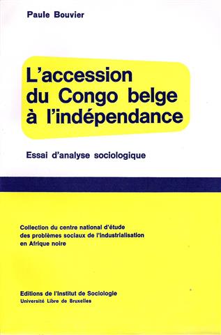 BOUVIER Paule - L'accession du Congo belge  l'indpendance
