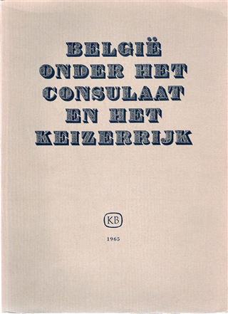 Book cover 19650022: LIEBAERS Herman Edit. | België onder het Consulaat en het Keizerrijk