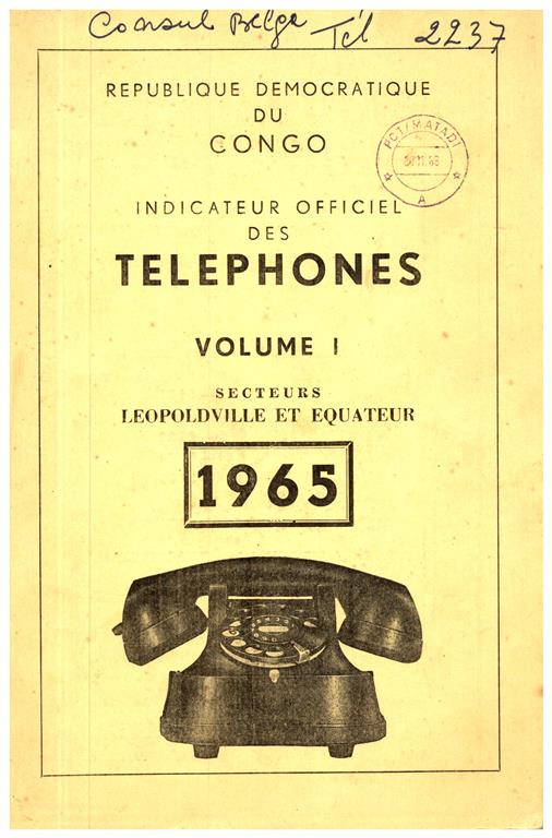 Rpublique Dmocratique du Congo - Indicateur Officiel des Tlphones. Volume I: Secteurs Lopoldville et Equateur [CONGO BELGE]