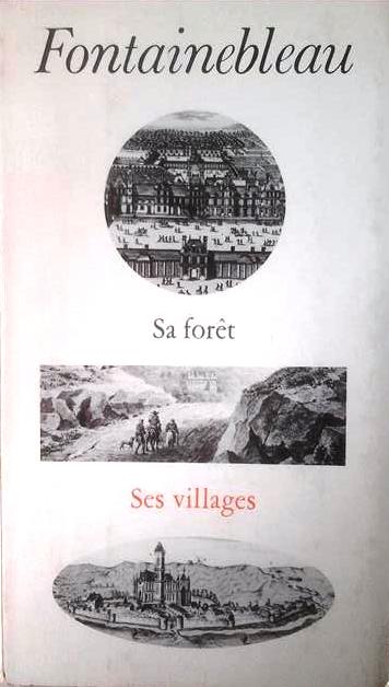 Book cover 19650094: CHAMPIGNEULLE Bernard | Promenades dans Fontainebleau, sa Forêt, ses villages