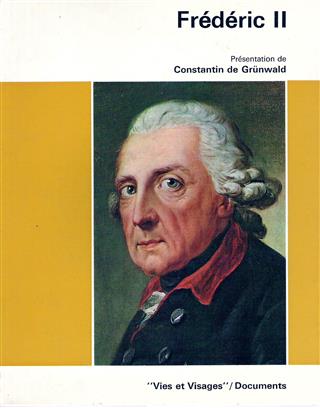 Book cover 19660041: De Grünwald Constantin | Frédéric II [roi de Prusse]