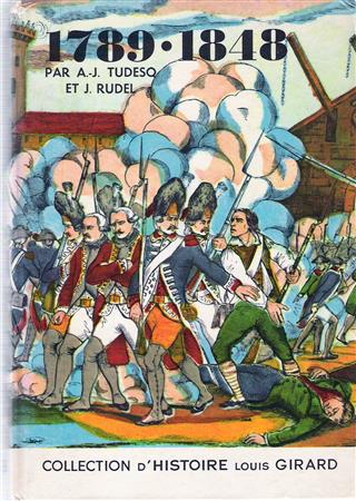 Book cover 19660065: GIRARD Louis, TUDESQ A.-J. et RUDEL J. | 1789-1848
