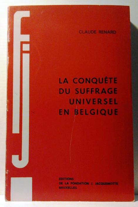 Book cover 19660159: RENARD Claude | La conquête du suffrage universel en Belgique