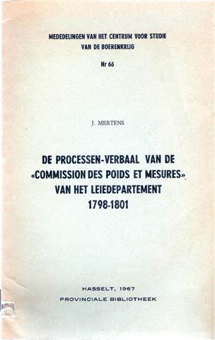 Book cover 19670044: MERTENS J. | De processen-verbaal van de "Commission des Poids et Mesures" van het Leiedepartement 1798-1801