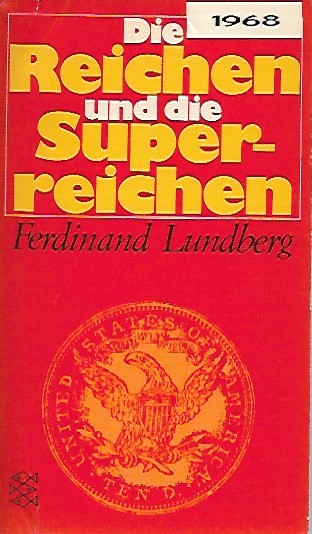 Book cover 19680005: LUNDBERG Ferdinand  | Die Reichen und die Superreichen. Macht und Allmacht des Geldes