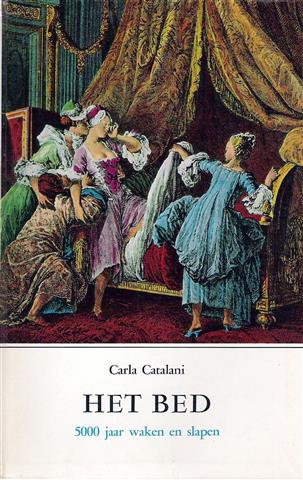 Book cover 19680066: CATALANI Carla | Het bed. 5000 jaar waken en slapen