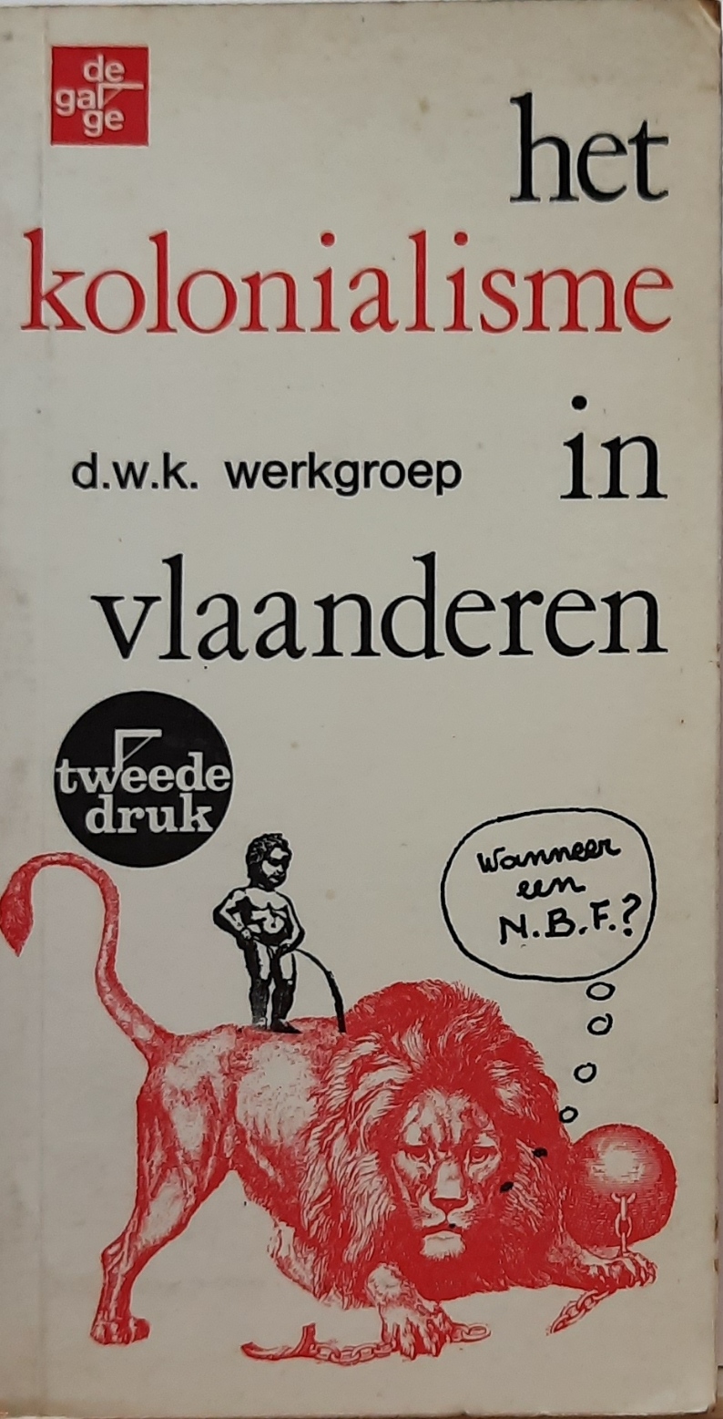 Book cover 19690119: WERKGROEP DE WITTE KAPROENEN | het kolonialisme in Vlaanderen. pleidooi voor een sociale revolutie.