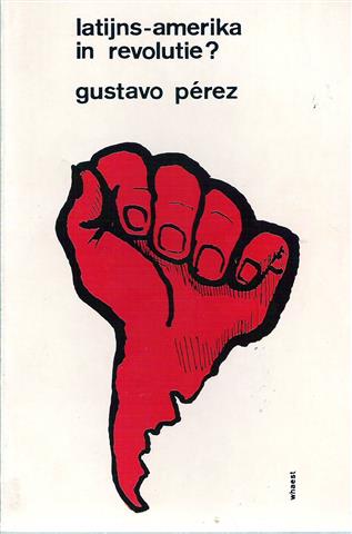 Book cover 19700058: PEREZ Gustavo | Latijns-Amerika in revolutie?
