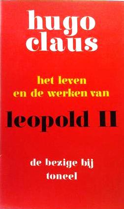 Book cover 19700150: CLAUS Hugo | Het leven en de werken van Leopold II. 29 Taferelen uit de Belgische Oudheid.