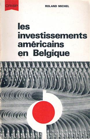 Book cover 19710034: MICHEL Roland | Les investissements américains en Belgique