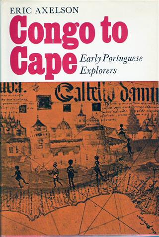 Book cover 19730017: AXELSON Eric | Congo to Cape. Early Portuguese Explorers