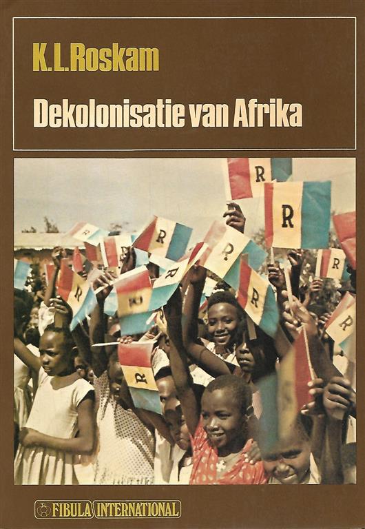 Book cover 19730091: ROSKAM Karel L. Dr | Dekolonisatie van Afrika