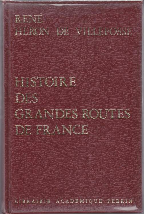 Book cover 19740186: HERON DE VILLEFOSSE René | Histoire des Grandes Routes de France
