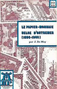DE MEY Jean - Le Papier-monnaie Belge d'Outremer 1896-1963