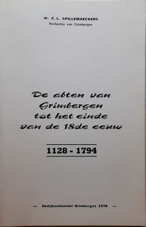 Book cover 19780077: SPILLEMAECKERS C.L. Dr. Norbertijn van Grimbergen | De abten van Grimbergen tot het einde van de 18de eeuw 1128-1794