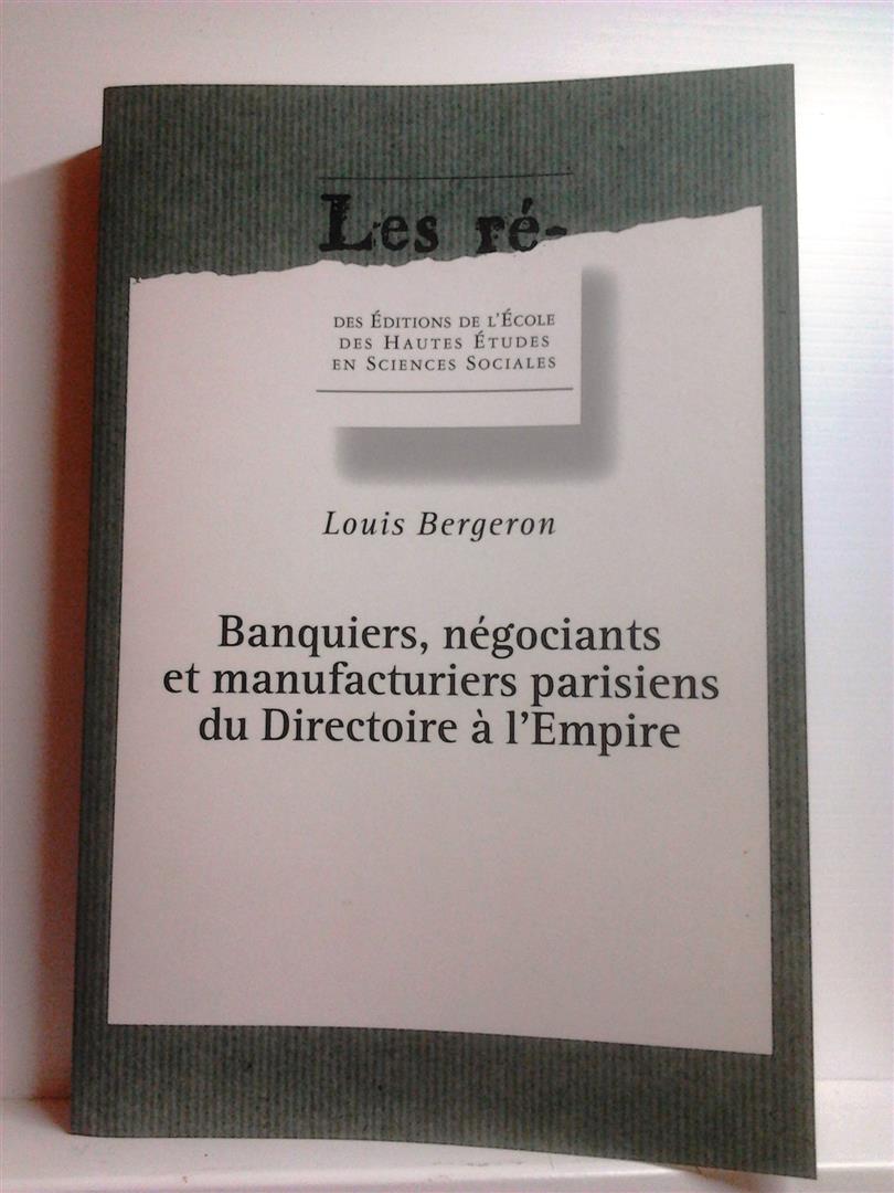 Book cover 19780112: BERGERON Louis | Banquiers, négociants et manufacturiers parisiens du Directoire à l