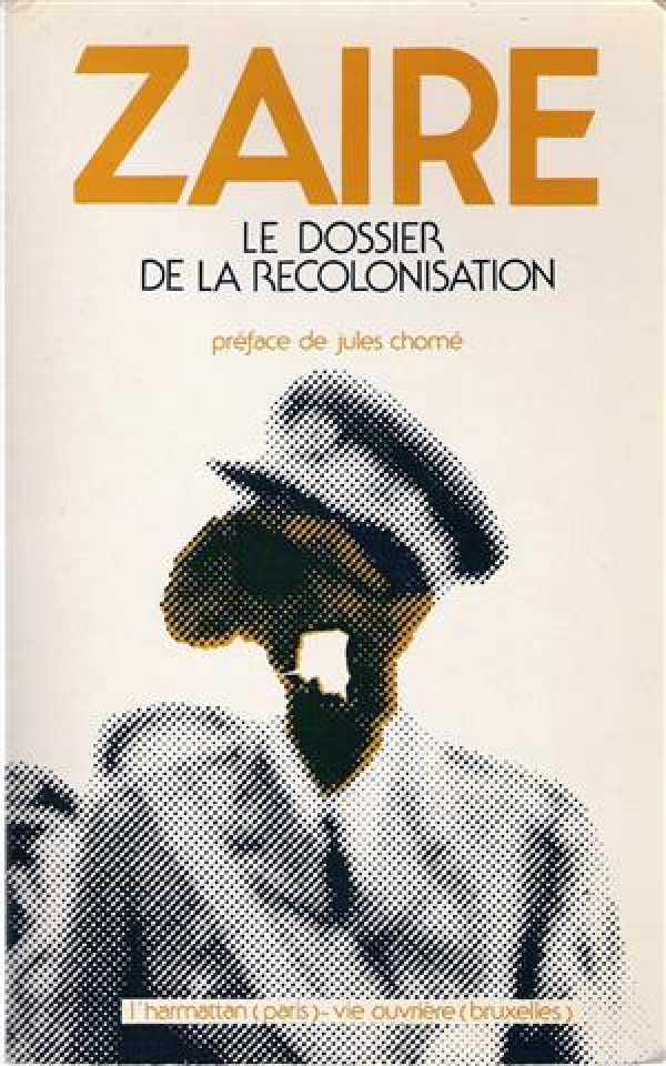 Book cover 19780213: CHOME Jules (introduction) | Zaïre - Le dossier de la recolonisation