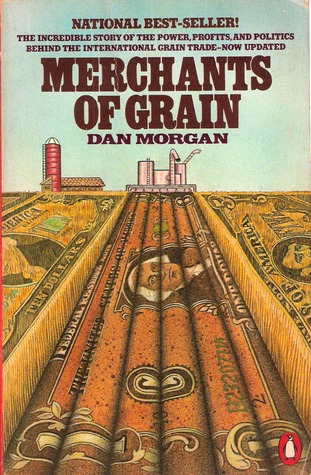 Book cover 19790106: MORGAN Dan | Merchants of Grain. The incredible story of the power, profits, and politics behind the international grain trade.